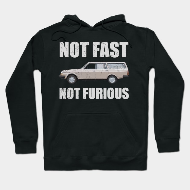 Not Fast Not Furious 240 Hoodie by Cosmic Art